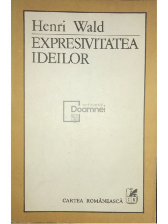 Henri Wald - Expresivitatea ideilor - 1986 - Brosata