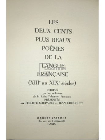 Les deux cents plus beaux poemes de la langue francaise (XIII au XIX siecle)