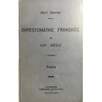Chrestomathie francaise du XIX siecle