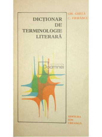 Gh. Ghita - Dictionar de terminologie literara - 1975 - Brosata