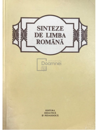 Theodor Hristea - Sinteze de limba romana - 1981 - Brosata