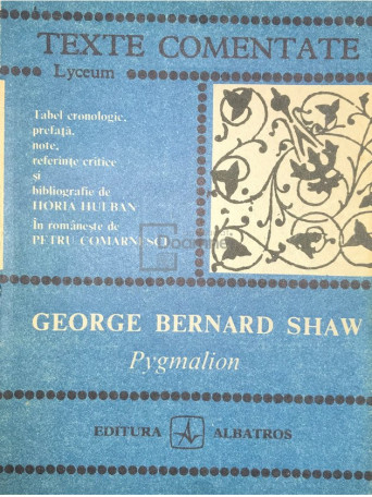 Horia Hulban - George Bernard Shaw - Pygmalion - 1990 - Brosata