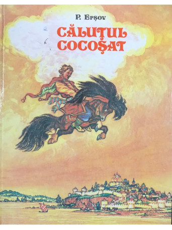 P. Ersov - Calutul cocosat - 1990 - Cartonata
