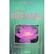 Cum sa deveniti maestrii destinului (dedicatie)