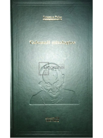 Octavian Paler - Calomnii mitologice - 2010 - Cartonata