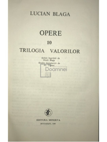 Lucian Blaga - Opere, vol. 10 - Trilogia valorilor - 1987 - Cartonata