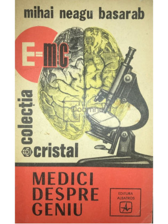 Mihai Neagu Basarab - Medici despre geniu - 1976 - Brosata