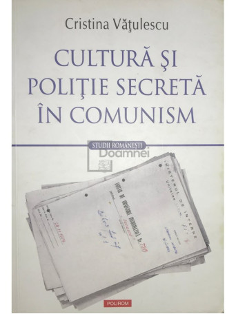 Cultura si politie secreta in comunism