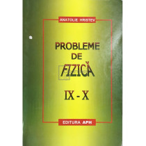 Probleme de fizica IX-X
