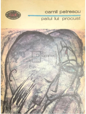 Camil Petrescu - Patul lui Procust - 1982 - Brosata