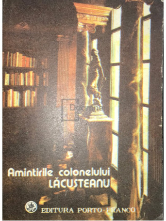 Sande Virjoghe - Amintirile colonelului Lacusteanu - 1991 - Brosata