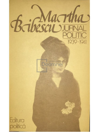 Martha Bibescu - Jurnal politic 1939-1941 - 1979 - Brosata
