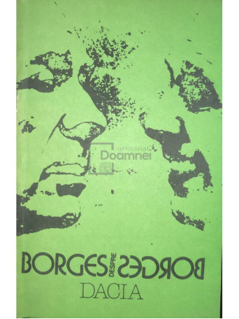 Jorge Luis Borges - Borges despre Borges - 1990 - Brosata