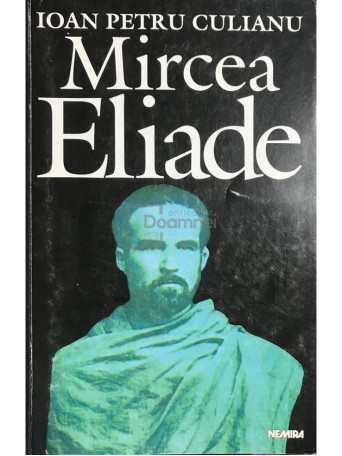 Ioan Petru Culianu - Mircea Eliade - 1995 - Brosata