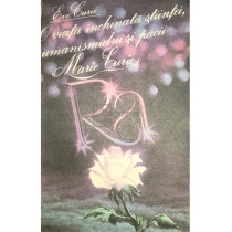 O viata inchinata stiintei, umanismului si pacii