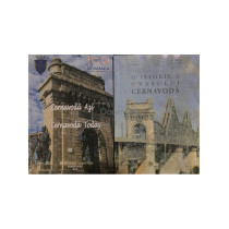 Cernavoda azi / O istorie a orasului Cernavoda, 2 vol.