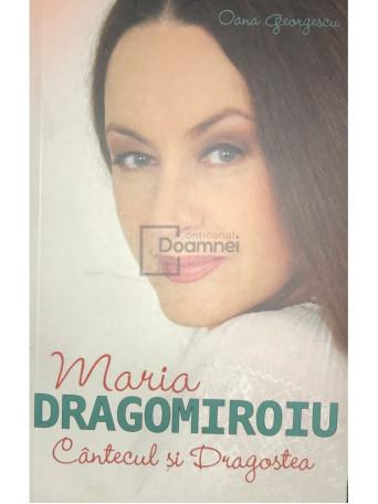 Maria Dragomiroiu - Cantecul si Dragostea