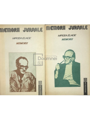 Mircea Eliade - Memorii, 2 vol - 1991 - Brosata