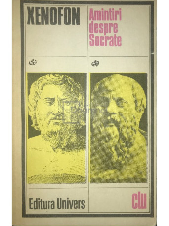 Xenofon - Amintiri despre Socrate - 1987 - Brosata