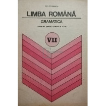 Limba romana - Gramatica. Manual pentru clasa a VII-a