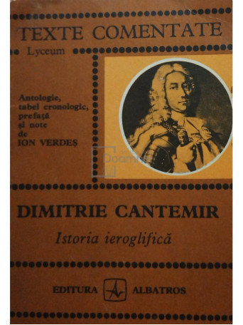 Ion Verdes - Dimitrie Cantemir - Istoria ieroglifica - 1977 - Brosata
