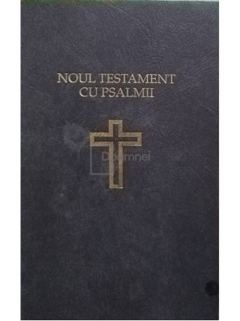 Noul Testament cu Psalmii - 1991 - Cartonata