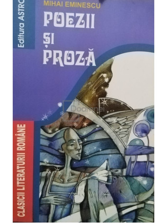 Mihai Eminescu - Poezii si proza - Brosata