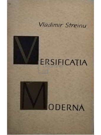Vladimir Streinu - Versificatia moderna - 1966 - Brosata