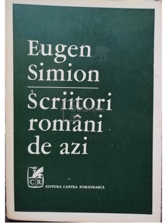 Eugen Simion - Scriitori romani de azi - 1974 - Brosata