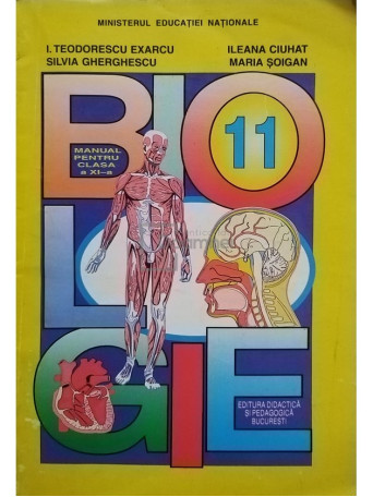 I. Teodorescu Exarcu - Biologie. Manual pentru clasa a XI-a - 1999 - Brosata