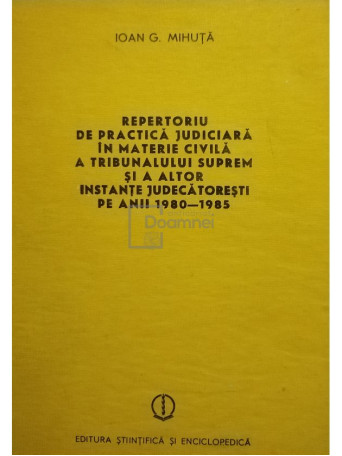 Repertoriu de practica judiciara in materie civila a tribunalului suprem si a altor instante judecatoresti pe anii 1980-1985