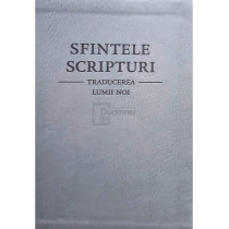 Sfintele Scripturi. Traducerea lumii noi
