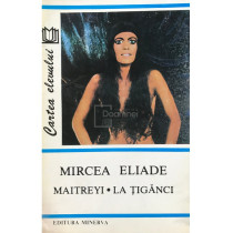 Maitreyi / La tiganci