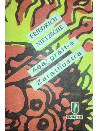 Friedrich Nietzsche - Asa grait-a Zarathustra - 1991 - Brosata