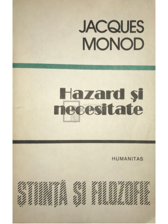 Jacques Monod - Hazard si necesitate - 1991 - Brosata