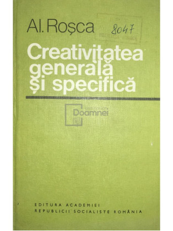 Al. Rosca - Creativitatea generala si specifica - 1981 - Cartonata