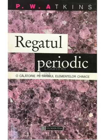 Regatul periodic. O calatorie pe taramul elementelor chimice