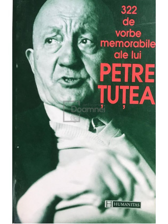322 de vorbe memorabile ale lui Petre Tutea