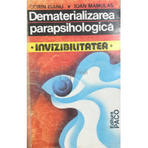 Dematerializarea parapsihologica. Invizibilitatea