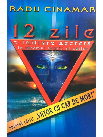 12 zile. O initiere secreta in taramul tainic al zeilor