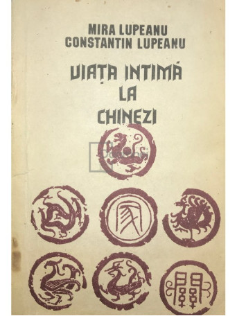 Mira Lupeanu - Viata intima la chinezi - 1992 - Brosata