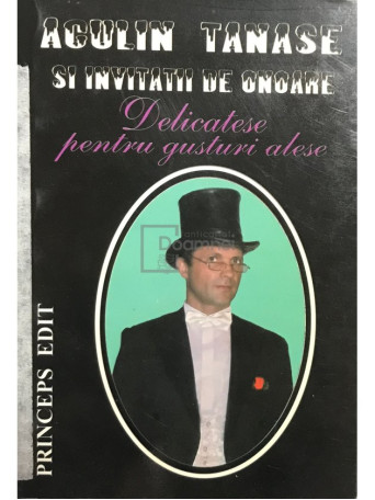 Aculin Tanase - Delicatese pentru gusturi alese (semnata) - 2007 - Brosata