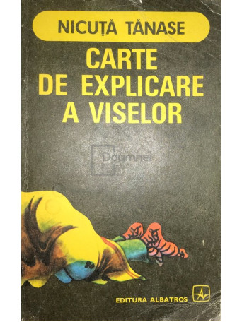 Nicuta Tanase - Carte de explicare a viselor - 1975 - Brosata