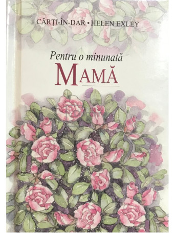 Helen Exley - Pentru o minunata mama - 2002 - Cartonata