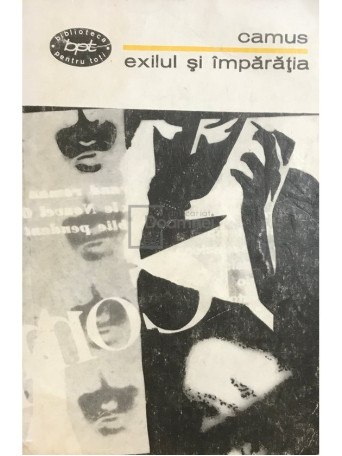 Albert Camus - Exilul si imparatia - 1968 - Brosata