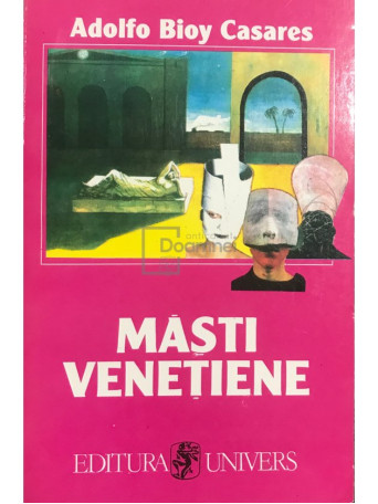 Adolfo Bioy Casares - Masti venetiene - 1995 - Brosata