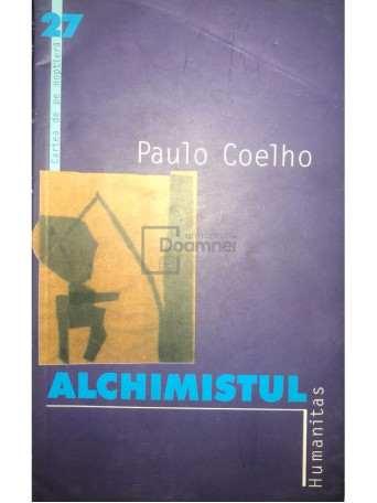Paulo Coelho - Alchimistul - 2002 - Brosata