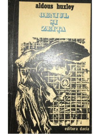 Aldous Huxley - Geniul si zeita - 1975 - Brosata