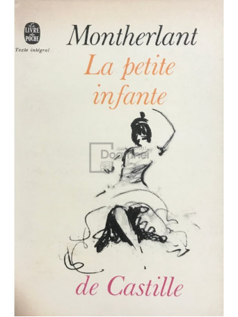 Henry de Montherlant - La petite infante de Castille - 1966 - Brosata