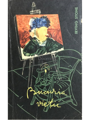 Irving Stone - Bucuria vietii - 1962 - Cartonata